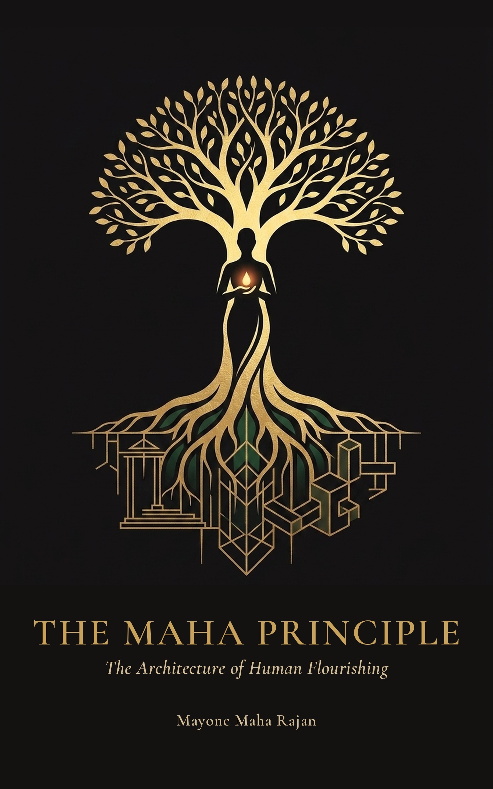 The Maha Principle book cover: a golden tree of life whose roots grow downward into architectural forms, set on black.